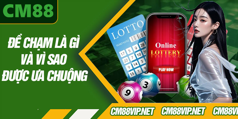 Đề Chạm Là Gì Và Vì Sao Được Ưa Chuộng